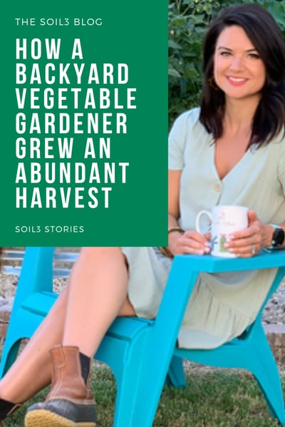 How a Backyard Vegetable Gardener Grew an Abundant Harvest